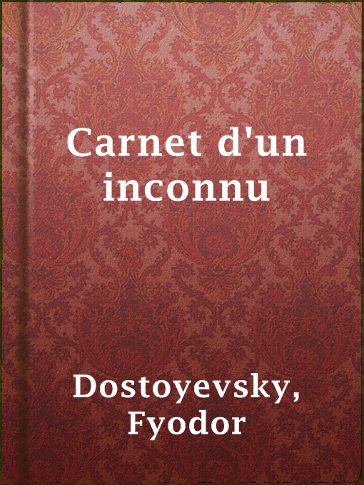 Title details for Carnet d'un inconnu by Fyodor Dostoyevsky - Wait list